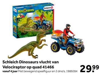 Aanbiedingen Schleich dinosaurs vlucht van velociraptor op quad 41466 - Schleich - Geldig van 02/10/2021 tot 05/12/2021 bij Intertoys