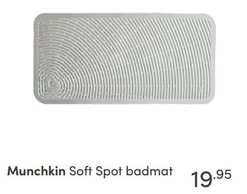 Aanbiedingen Munchkin soft spot badmat - Munchkin - Geldig van 17/10/2021 tot 23/10/2021 bij Baby & Tiener Megastore