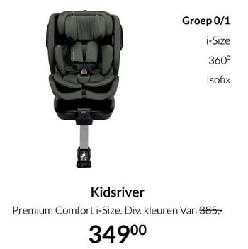 Aanbiedingen Kidsriver premium comfort i-size - Kidsriver - Geldig van 19/10/2021 tot 15/11/2021 bij Babypark