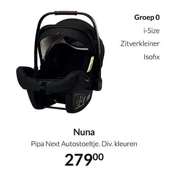 Aanbiedingen Nuna pipa next autostoeltje - Nuna - Geldig van 19/10/2021 tot 15/11/2021 bij Babypark