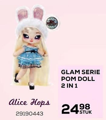 Aanbiedingen Glam serie pom doll 2 in 1 alice hops - Na! Na! Na! Surprise - Geldig van 22/10/2021 tot 07/12/2021 bij Supra Bazar