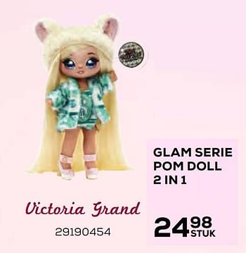 Aanbiedingen Glam serie pom doll 2 in 1 victoria grand - Na! Na! Na! Surprise - Geldig van 22/10/2021 tot 07/12/2021 bij Supra Bazar