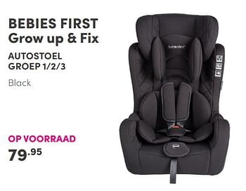 Aanbiedingen Bebies first grow up + fix autostoel - bebiesfirst - Geldig van 24/10/2021 tot 30/10/2021 bij Baby & Tiener Megastore