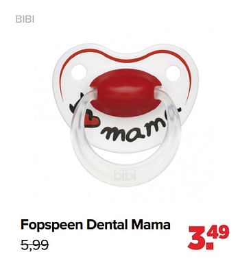 Aanbiedingen Fopspeen dental mama - Bibi - Geldig van 25/10/2021 tot 04/12/2021 bij Baby-Dump