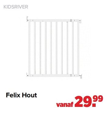 Aanbiedingen Felix hout - Kidsriver - Geldig van 25/10/2021 tot 04/12/2021 bij Baby-Dump