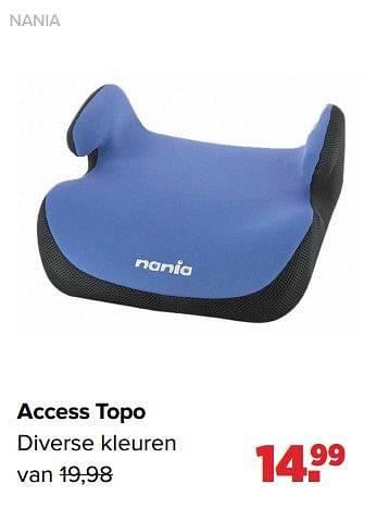 Aanbiedingen Access topo - Nania - Geldig van 25/10/2021 tot 04/12/2021 bij Baby-Dump