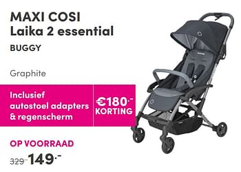 Aanbiedingen Maxi cosi laika 2 essential buggy graphite - Maxi-cosi - Geldig van 31/10/2021 tot 06/11/2021 bij Baby & Tiener Megastore