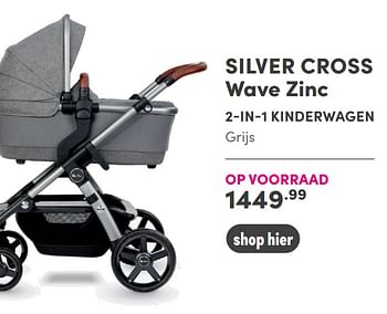 Aanbiedingen Silver cross wave zinc 2-in-1 kinderwagen grijs - Silver Cross - Geldig van 31/10/2021 tot 06/11/2021 bij Baby & Tiener Megastore
