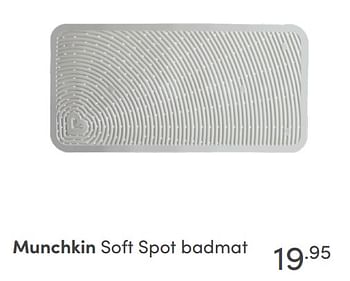 Aanbiedingen Munchkin soft spot badmat - Munchkin - Geldig van 31/10/2021 tot 06/11/2021 bij Baby & Tiener Megastore