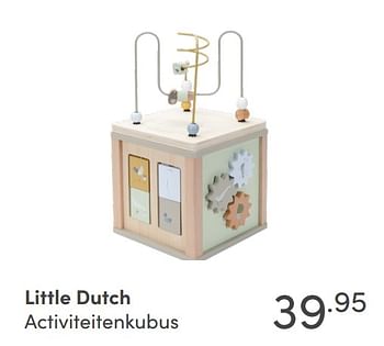 Aanbiedingen Little dutch activiteitenkubus - Little Dutch - Geldig van 31/10/2021 tot 06/11/2021 bij Baby & Tiener Megastore