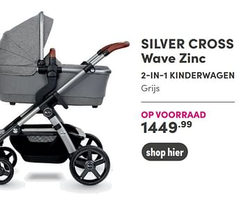 Aanbiedingen Silver cross wave zinc 2-in-1 kinderwagen - Silver Cross - Geldig van 07/11/2021 tot 13/11/2021 bij Baby & Tiener Megastore