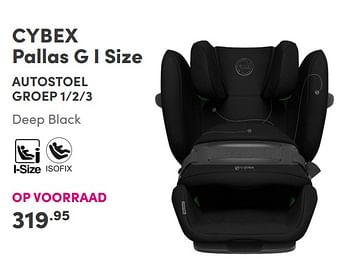 Aanbiedingen Cybex pallas g i size autostoel - Cybex - Geldig van 07/11/2021 tot 13/11/2021 bij Baby & Tiener Megastore