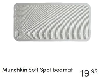 Aanbiedingen Munchkin soft spot badmat - Munchkin - Geldig van 07/11/2021 tot 13/11/2021 bij Baby & Tiener Megastore