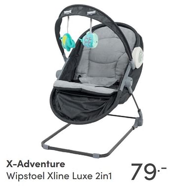 Aanbiedingen X-adventure wipstoel xline luxe 2in1 - Xadventure - Geldig van 07/11/2021 tot 13/11/2021 bij Baby & Tiener Megastore