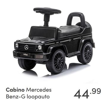 Aanbiedingen Cabino mercedes benz-g loopauto - Cabino - Geldig van 07/11/2021 tot 13/11/2021 bij Baby & Tiener Megastore