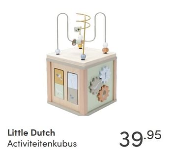 Aanbiedingen Little dutch activiteitenkubus - Little Dutch - Geldig van 07/11/2021 tot 13/11/2021 bij Baby & Tiener Megastore
