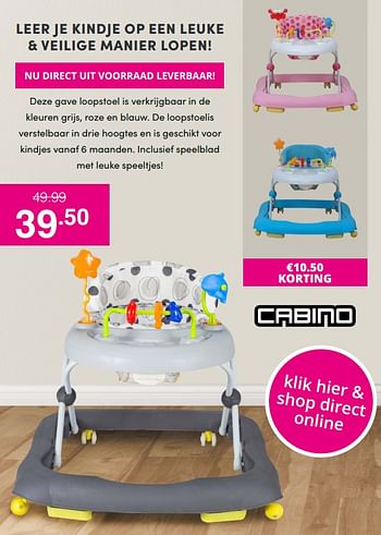 Aanbiedingen Loopstoel - Cabino - Geldig van 07/11/2021 tot 13/11/2021 bij Baby & Tiener Megastore