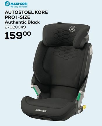 Aanbiedingen Autostoel kore pro i-size authentic black - Maxi-cosi - Geldig van 09/11/2021 tot 07/12/2021 bij Supra Bazar