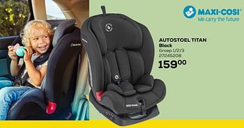 Aanbiedingen Autostoel titan black - Maxi-cosi - Geldig van 09/11/2021 tot 07/12/2021 bij Supra Bazar