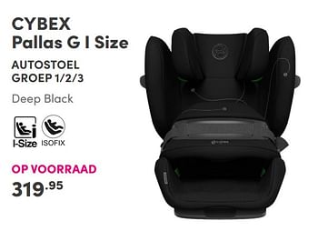 Aanbiedingen Cybex pallas g i size autostoel - Cybex - Geldig van 14/11/2021 tot 30/11/2021 bij Baby & Tiener Megastore