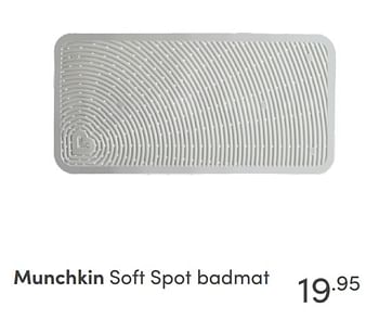 Aanbiedingen Munchkin soft spot badmat - Munchkin - Geldig van 14/11/2021 tot 30/11/2021 bij Baby & Tiener Megastore
