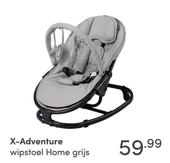 Aanbiedingen X-adventure wipstoel home grijs - Xadventure - Geldig van 14/11/2021 tot 30/11/2021 bij Baby & Tiener Megastore