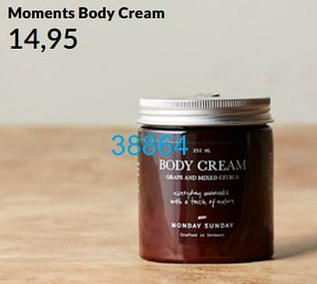 Aanbiedingen Moments body cream - Monday Sunday - Geldig van 20/09/2021 tot 28/11/2021 bij Bonaparte