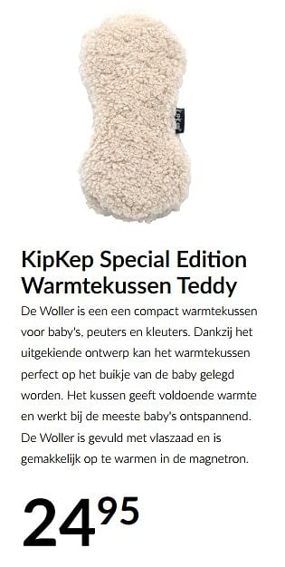 Aanbiedingen Kipkep special edition warmtekussen teddy - KipKep - Geldig van 16/11/2021 tot 13/12/2021 bij Babypark