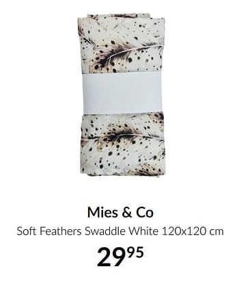 Aanbiedingen Mies + co soft feathers swaddle white - Mies &amp; Co - Geldig van 16/11/2021 tot 13/12/2021 bij Babypark