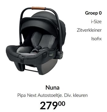 Aanbiedingen Nuna pipa next autostoeltje - Nuna - Geldig van 16/11/2021 tot 13/12/2021 bij Babypark
