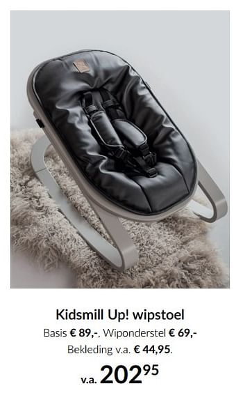 Aanbiedingen Kidsmill up! wipstoel - Kidsmill - Geldig van 16/11/2021 tot 13/12/2021 bij Babypark