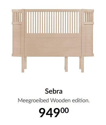 Aanbiedingen Sebra meegroeibed wooden edition - Sebra - Geldig van 16/11/2021 tot 13/12/2021 bij Babypark