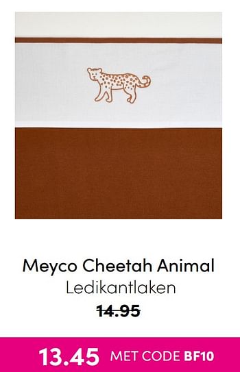 Aanbiedingen Meyco cheetah animal ledikantlaken - Meyco - Geldig van 21/11/2021 tot 28/11/2021 bij Baby & Tiener Megastore