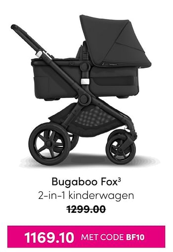 Aanbiedingen Bugaboo fox3 2-in-1 kinderwagen - Bugaboo - Geldig van 21/11/2021 tot 28/11/2021 bij Baby & Tiener Megastore