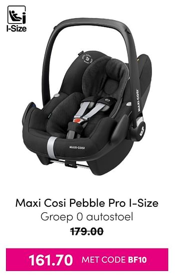 Aanbiedingen Maxi cosi pebble pro i-size autostoel - Maxi-cosi - Geldig van 21/11/2021 tot 28/11/2021 bij Baby & Tiener Megastore