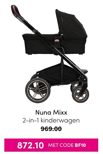 Aanbiedingen Nuna mixx 2-in-1 kinderwagen - Nuna - Geldig van 21/11/2021 tot 28/11/2021 bij Baby & Tiener Megastore
