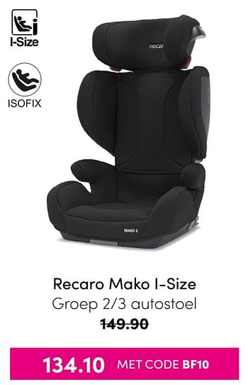 Aanbiedingen Recaro mako i-size autostoel - Recaro - Geldig van 21/11/2021 tot 28/11/2021 bij Baby & Tiener Megastore
