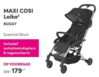 Aanbiedingen Maxi cosi laika2 buggy - Maxi-cosi - Geldig van 28/11/2021 tot 04/12/2021 bij Baby & Tiener Megastore