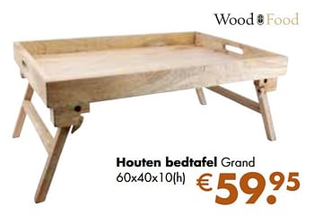 Aanbiedingen Houten bedtafel grand - Wood Food - Geldig van 24/11/2021 tot 19/12/2021 bij Multi Bazar