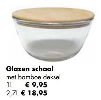 Aanbiedingen Glazen schaal met bamboe deksel - Huismerk - Multi Bazar - Geldig van 24/11/2021 tot 19/12/2021 bij Multi Bazar