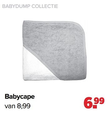 Aanbiedingen Babydump collectie babycape - Huismerk - Baby-Dump - Geldig van 06/12/2021 tot 01/01/2022 bij Baby-Dump