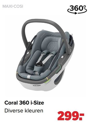 Aanbiedingen Maxi-cosi coral 360 i-size - Maxi-cosi - Geldig van 06/12/2021 tot 01/01/2022 bij Baby-Dump