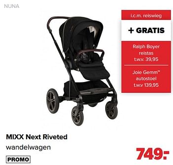 Aanbiedingen Nuna mixx next riveted wandelwagen - Nuna - Geldig van 06/12/2021 tot 01/01/2022 bij Baby-Dump
