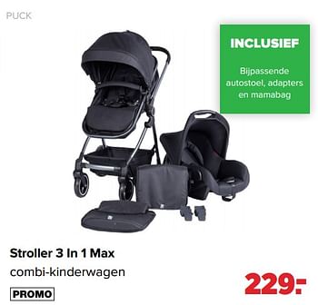 Aanbiedingen Puck stroller 3 in 1 max combi-kinderwagen - Puck - Geldig van 06/12/2021 tot 01/01/2022 bij Baby-Dump
