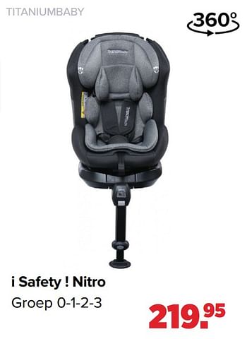 Aanbiedingen Titaniumbaby i safety ! nitro - Titaniumbaby - Geldig van 06/12/2021 tot 01/01/2022 bij Baby-Dump