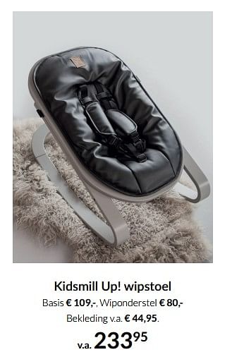 Aanbiedingen Kidsmill up! wipstoel - Kidsmill - Geldig van 14/12/2021 tot 22/12/2021 bij Babypark