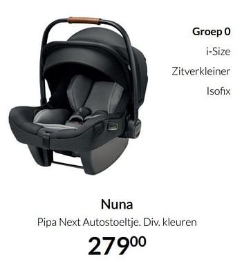 Aanbiedingen Nuna pipa next autostoeltje - Nuna - Geldig van 14/12/2021 tot 22/12/2021 bij Babypark