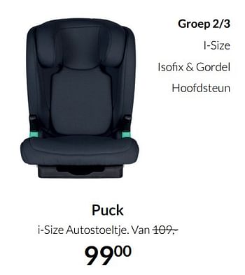 Aanbiedingen Puck i-size autostoeltje - Puck - Geldig van 14/12/2021 tot 22/12/2021 bij Babypark