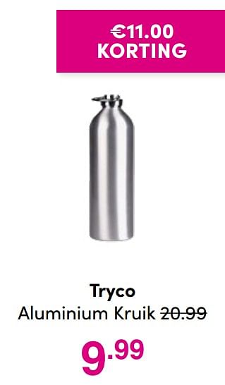 Aanbiedingen Tryco aluminium kruik - Tryco - Geldig van 19/12/2021 tot 25/12/2021 bij Baby & Tiener Megastore