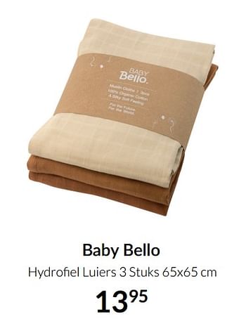 Aanbiedingen Baby bello hydrofiel luiers - Merk onbekend - Geldig van 23/12/2021 tot 03/01/2022 bij Babypark